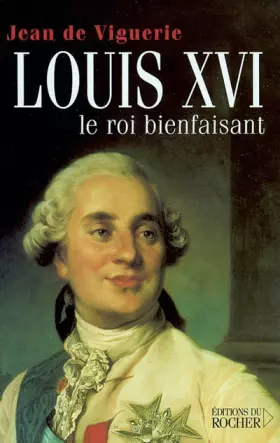 Couverture du produit · Louis XVI, le roi bienfaisant