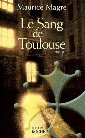 Couverture du produit · Le Sang de Toulouse