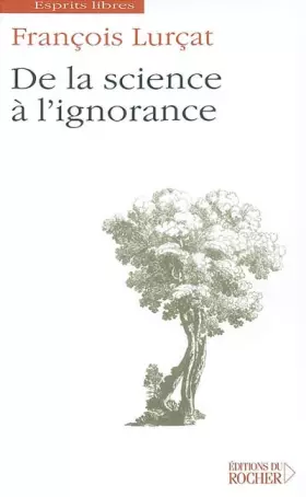 Couverture du produit · De la science à l'ignorance