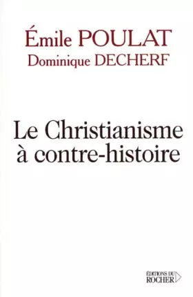 Couverture du produit · Le Christianisme à contre-histoire