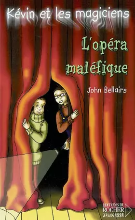 Couverture du produit · Kévin et les Magiciens, numéro 6 : L'Opéra maléfique