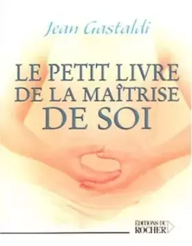 Couverture du produit · Le petit livre de la maîtrise de soi