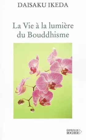 Couverture du produit · La vie a la lumiere du bouddhisme ned