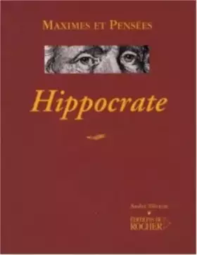 Couverture du produit · Hippocrate : Maximes et Pensées