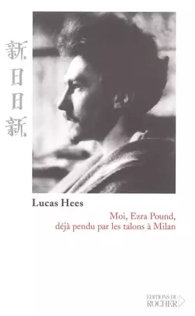 Couverture du produit · Moi, Ezra Pound, déjà pendu par les talons à Milan
