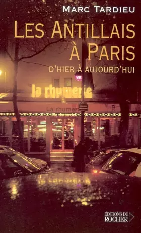 Couverture du produit · Les Antillais à Paris : D'hier à aujourd'hui