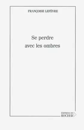 Couverture du produit · Se perdre avec les ombres