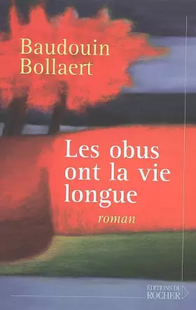 Couverture du produit · Les obus ont la vie longue