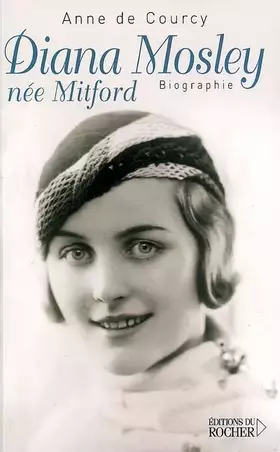 Couverture du produit · Diana Mosley, née Mitford