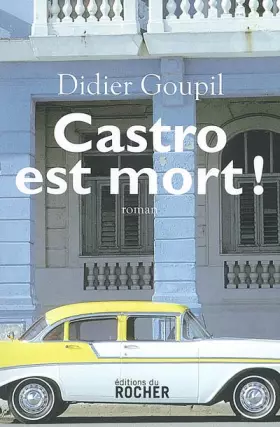 Couverture du produit · Castro est mort !