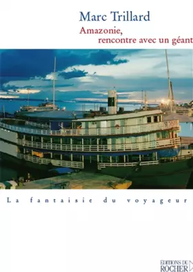 Couverture du produit · Amazonie Rencontre avec un géant
