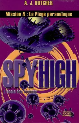 Couverture du produit · Spy High, Tome 4 : Le piège paranoïaque