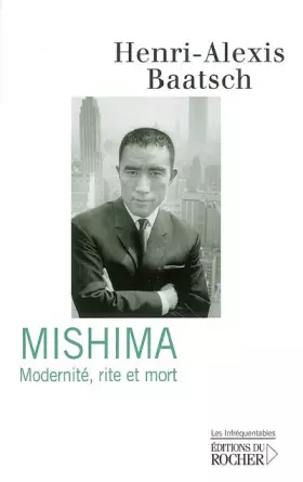 Couverture du produit · Mishima : Modernité, rite et mort
