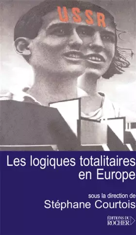 Couverture du produit · Les logiques totalitaires en Europe