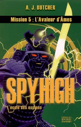 Couverture du produit · Spy High, Tome 5 : L'avaleur d'âmes