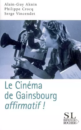 Couverture du produit · Le cinéma de Gainsbourg... affirmatif !