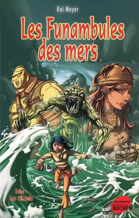 Couverture du produit · Les Funambules des mers, Tome 1 : Les têtards