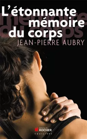 Couverture du produit · L'étonnante mémoire du corps