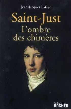 Couverture du produit · Saint-Just : l'ombre des chimères