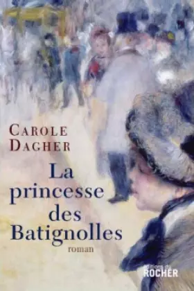 Couverture du produit · La princesse des Batignolles