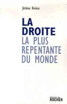 Couverture du produit · La droite la plus repentante du monde