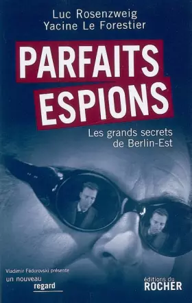 Couverture du produit · Parfaits espions : Les grands secrets de Berlin-Est