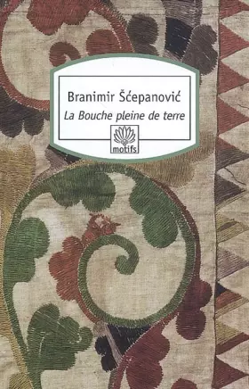 Couverture du produit · La Bouche pleine de terre