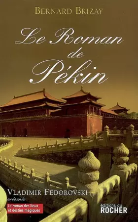 Couverture du produit · Le roman de Pékin