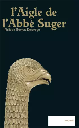 Couverture du produit · L'Aigle de l'Abbé Suger