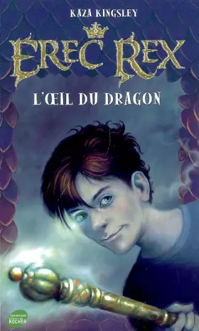 Couverture du produit · Erec Rex, Tome 1 : L'oeil du dragon