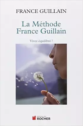 Couverture du produit · La méthode France Guillain : Vivez équilibré!
