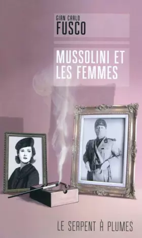 Couverture du produit · Mussolini et les femmes