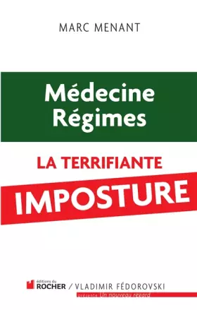 Couverture du produit · Médecine, régimes : la terrifiante imposture