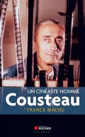 Couverture du produit · Un cinéaste nommé Cousteau: Une oeuvre dans le siècle