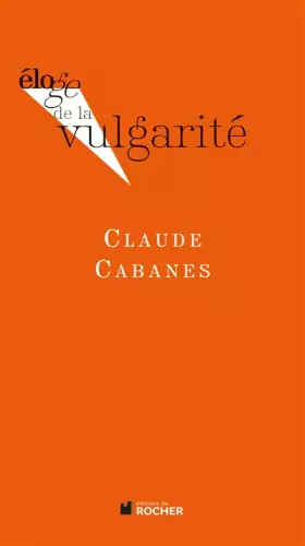 Couverture du produit · Eloge de la vulgarité