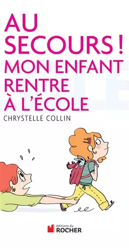 Couverture du produit · Au secours ! Mon enfant rentre à l'école