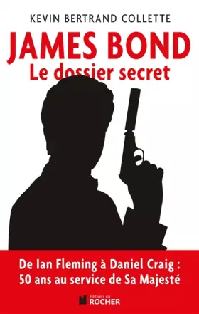 Couverture du produit · James Bond: Le dossier secret de 007