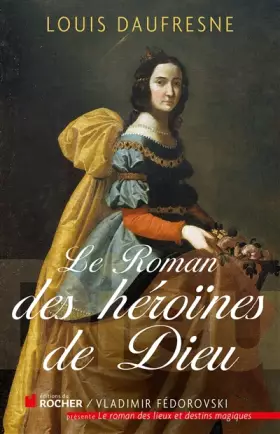 Couverture du produit · Le roman des héroïnes de Dieu