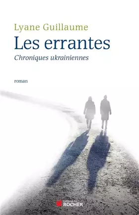Couverture du produit · Les Errantes: Chroniques ukrainiennes