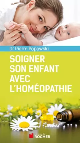 Couverture du produit · Soigner son enfant avec l'homéopathie