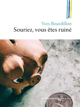 Couverture du produit · Souriez, vous êtes ruiné