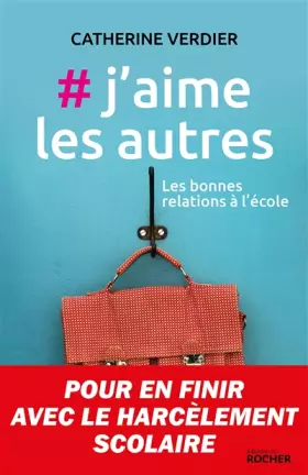 Couverture du produit · j'aime les autres: Les bonnes relations à l'école