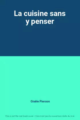 Couverture du produit · La cuisine sans y penser