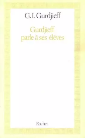 Couverture du produit · Gurdjieff parle à ses élèves