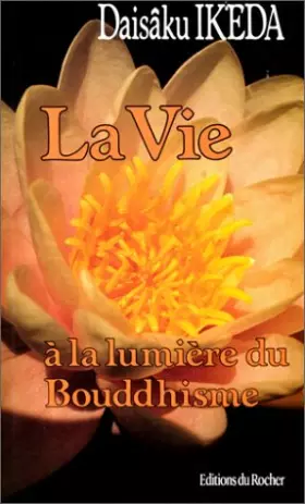 Couverture du produit · La Vie à la lumière du bouddhisme