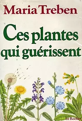 Couverture du produit · Ces plantes qui guérissent