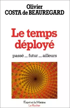 Couverture du produit · Le Temps déployé : Passé, futur, ailleurs
