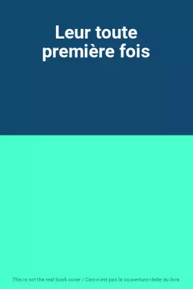 Couverture du produit · Leur toute première fois
