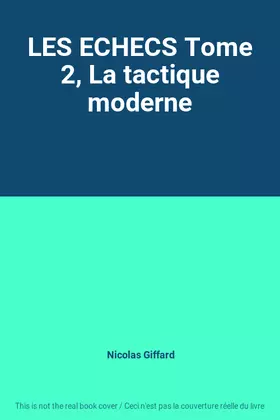 Couverture du produit · LES ECHECS Tome 2, La tactique moderne