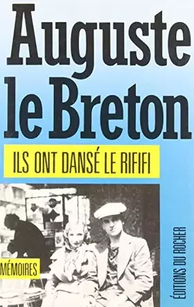 Couverture du produit · Ils ont dansé le rififi: Mémoires